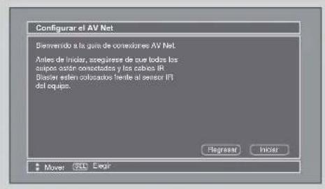 Configurar el AV Net Buenvenido a la guía de conexiones AV Net. Antes de Iniciar, assegüres de que todas las suipos olan conectadas y las cables IR. Diasier eslen colocados frente al sensor IT del equipped. Regress Incler Mover ESC Enair