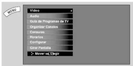 MENU Video Audio Gula de Programas de TV Organizar Canales Censuras Horarios Configurar Girar Pantalia Mover set Elegir