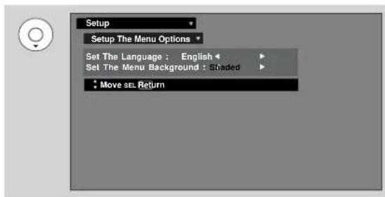 Setup Setup The Menu Options Set The Language : English Set The Menu Background : Shaded Move Sel Return
