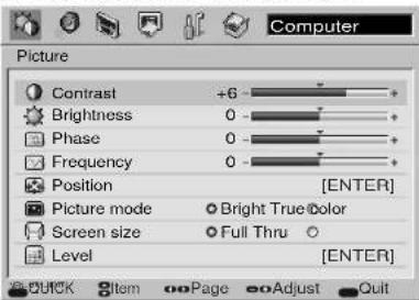 Picture Contrast +6 Brightness 0 Phase 0 Frequency 0 Position [ENTER] Picture mode Bright True Color Screen size Full Thru Level [ENTER]