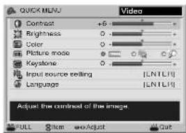 QUICK MENU Video Contrast +6 Brightness Color Picture mode Keystone Input source selling Language [LNTLR] [LNTLR] Adjust the contrast of the image FULL Item View/Adjust Cut