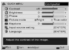 QUICK MENU Computer Contrast Brightness Phase Picture mode Keyphone Input source setting Language Adjust the contrast of the image. [ENTER] [ENTER]