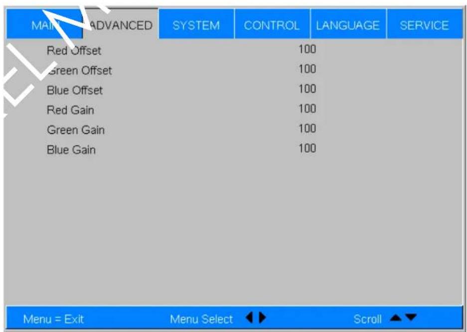 MAIN ADVANCED SYSTEM CONTROL LANGUAGE SERVICE Red Offset 100 Green Offset 100 Blue Offset 100 Red Gain 100 Green Gain 100 Blue Gain 100 Menu = Exit Menu Select Scroll ▲▼