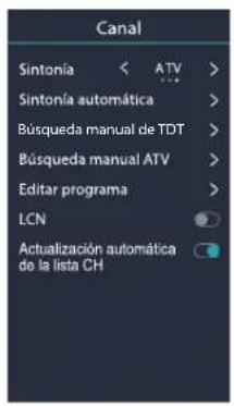Canal Sintonía < ATV > Sintonía automática > Búsqueda manual de TDT > Búsqueda manual ATV > Editar programa > LCN Actualización automática do la lista CH >
