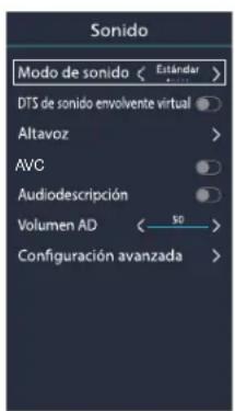 Sonido Modo de sonido < Estándar > DTS de sonido envolvente virtual Altavoz > AVC > Audiodescripción Volumen AD < 50 > Configuración avanzada >