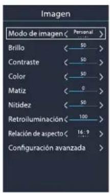 Imagen Modo de imagen < Personal > Brillo < 50 > Contraste < 50 > Color < 50 > Matiz < 0 > Nitidez < 50 > Retroiluminación < 100 > Relación de aspecto < 16:9 > Configuración avanzada >