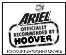 ARIEL OFFICIALLY RECOMMENDED BY HOOVER. FOR YOUR NEW WASHING MACHINE