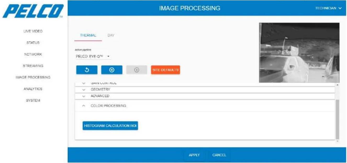 PELCO ITM IMAGE PROCESSING TECHNICIAN LIVE VIDEO STATUS NETWORK STREAMING IMAGE PROCESSING ANALYTICS SYSTEM THERMAL DAY Active pipeline PELCO EYE-QTM SITE DEFAULTS ✓ GAIN CONTROL ✓ GEOMETRY ✓ ADVANCED ✓ COLOR PROCESSING HISTOGRAM CALCULATION ROI APPLY CANCEL
