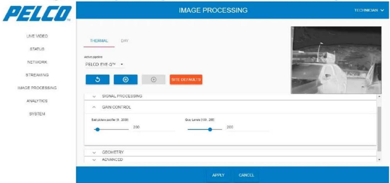 PELCO ITa LIVE VIDEO STATUS NETWORK STREAMING IMAGE PROCESSING ANALYTICS SYSTEM IMAGE PROCESSING TECHNICIAN THERMAL DAY Active pipeline PELCO EYE-Q™ SITE DEFAULTS ✓ SIGNAL PROCESSING ✓ GAIN CONTROL Bad picture picker (9, 2000) 200 Gray Levels (100, 255) 200 ✓ GEOMETRY ✓ ADVANCED APPLY CANCEL