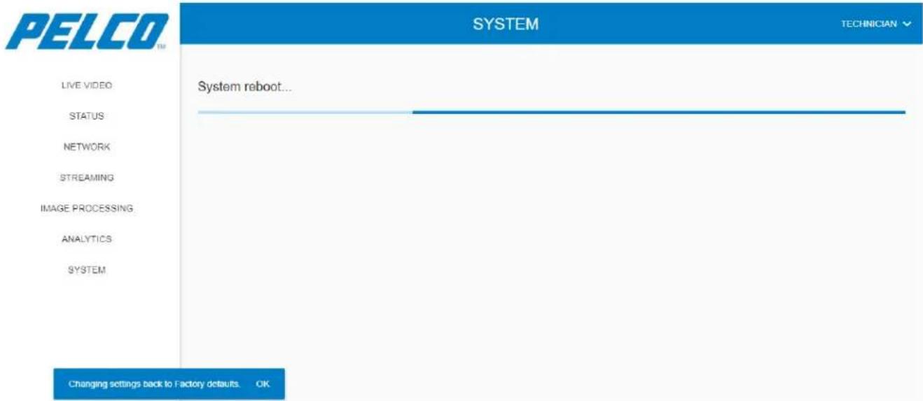 PELCO SYSTEM TECHNICIAN LIVE VIDEO STATUS NETWORK STREAMING IMAGE PROCESSING ANALYTICS SYSTEM System reboot... Changing settings back to Factory defaults. OK
