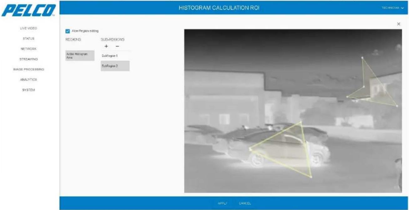 PELCO HISTOGRAM CALCULATION ROI LIVE VIDEO STATUS NETWORK STREAMING IMAGE PROCESSING ANALYTICS SYSTEM ✓ Aloe Region editing REGIONS SUB-REGIONS + - Active Histogram Area SubRegion-1 SubRegion-2 APPLE CANCEL