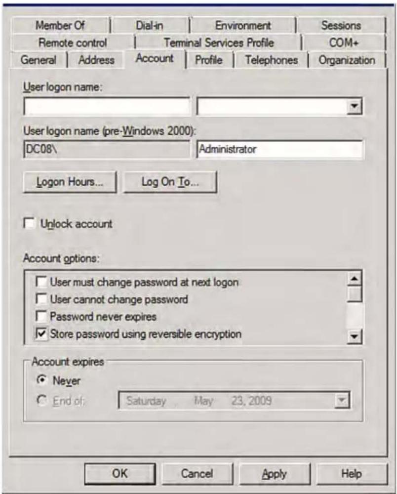 Member Of Dial-in Environment Sessions Remote control Terminal Services Profile COM+ General Address Account Profile Telephones Organization User logon name: User logon name (pre-Windows 2000): DC08\ Administrator Logon Hours... Log On To... Unlock account Account options: User must change password at next logon User cannot change password Password never expires Store password using reversible encryption Account expires Never End of: Saturday May 23, 2009 OK Cancel Apply Help