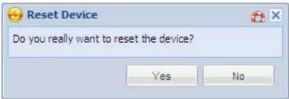 Reset Device Do you really want to reset the device? Yes No