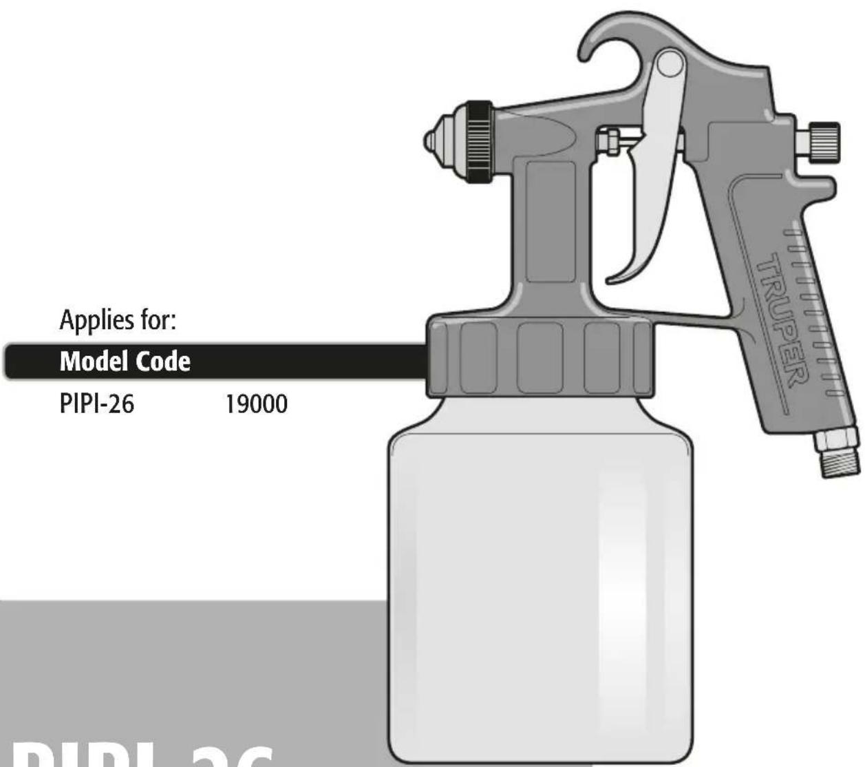 Applies for: Model Code PIPI-26 19000 TRUPER