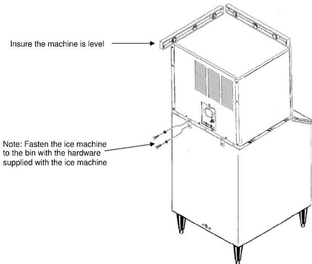 Insure the machine is level Note: Fasten the ice machine to the bin with the hardware supplied with the ice machine