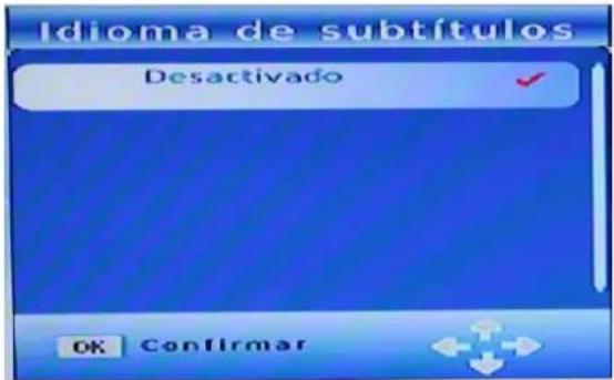 Idioma de subtítulos Desactivado OK Confirmar
