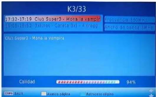 K3/33 17:32-17:19 Club Super3 - Mona la vampir 19:03-18:52 3x1 net - Careta 3x1 - 4 (regg Frecuencia: 850MH: Ancho de banda BMHz Club Super3 - Mona la vampira Calidad 94% ENPG SALI AVANCE PÁGINA RETRCESSO PÁGINA