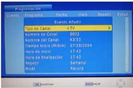 Programación Evento Programa Fecha Hora Repetir Estado Evento Añadir Tipo de Canal TV Número de Canal 0002 Nombre del Canal K3/33 Tiempo Inicio (M/D/A) 07/29/2004 Hora de inicio 17:42 Hora de finalización 17:42 Repetir Semanal Modo Record