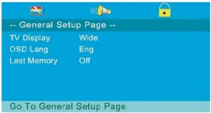 -- General Setup Page -- TV Display Wide OSD Lang Eng Last Memory Off Go To General Setup Page