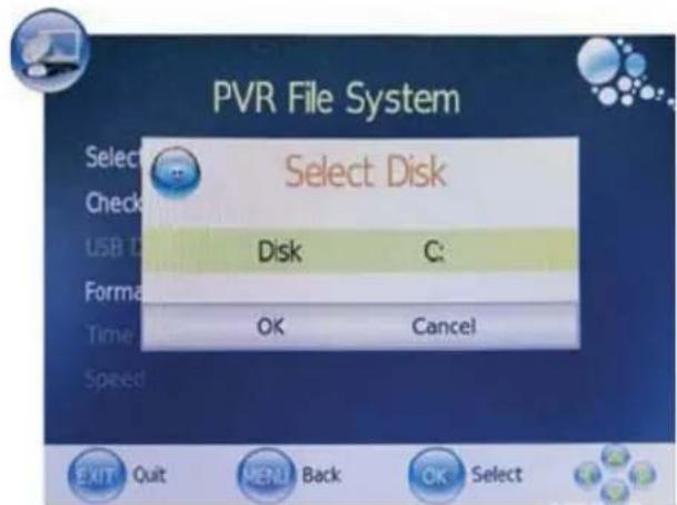 PVR File System Select Disk Check USB D Disk C: Forma OK Cancel Time Speed EXIT Quit MENU Back OK Select