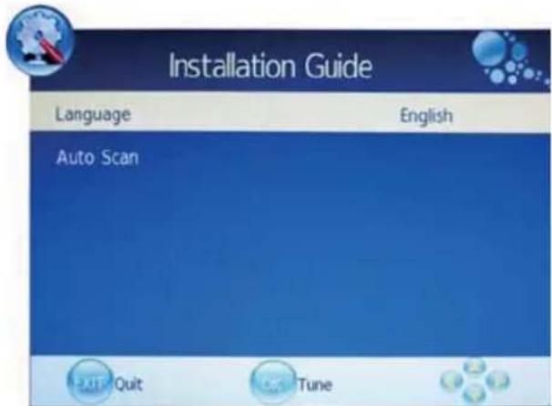 Installation Guide Language English Auto Scan EXIT Quit OK Tune