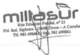 millasur Ría Eduardo Pondal, n° 23 Pol. Ind. Siglietro -15688 Drosso - A Coruña Tf. 981 6964632 Pol. 981 690661