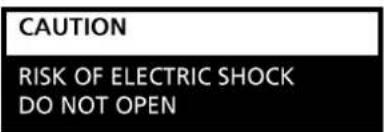 CAUTION RISK OF ELECTRIC SHOCK DO NOT OPEN