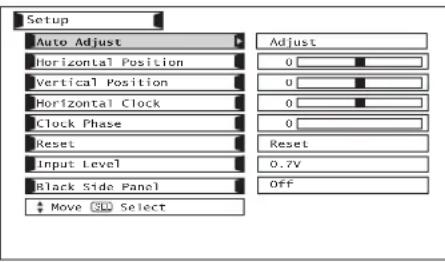 Setup Auto Adjust Horizontal Position Vertical Position Horizontal Clock Clock Phase Reset Input Level Black Side Panel Move Select Adjust 0 0 0 0 Reset 0.7V Off