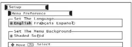 Setup Menu Preference Set The Language • English Français Español Set The Menu Background • Shaded Solid Move 3D Select
