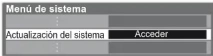 Menú de sistema Actualización del sistema Acceder