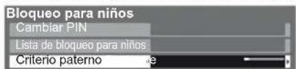 Bloqueo para niños Cambiar PIN Lista de bloqueo para niños Criterio paterno