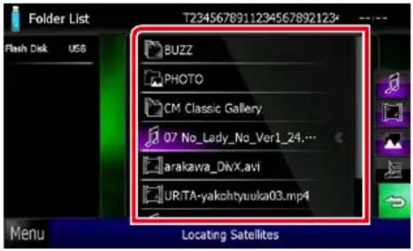 Folder List T2345678911234567892123* Flash Disk US6 BUZZ PHOTO CM Classic Gallery 07 No_Lady_No_Ver1_24... arakawa_DivX.avi URITA-yakohtyuuka03.mp4 Menu Locating Satellites
