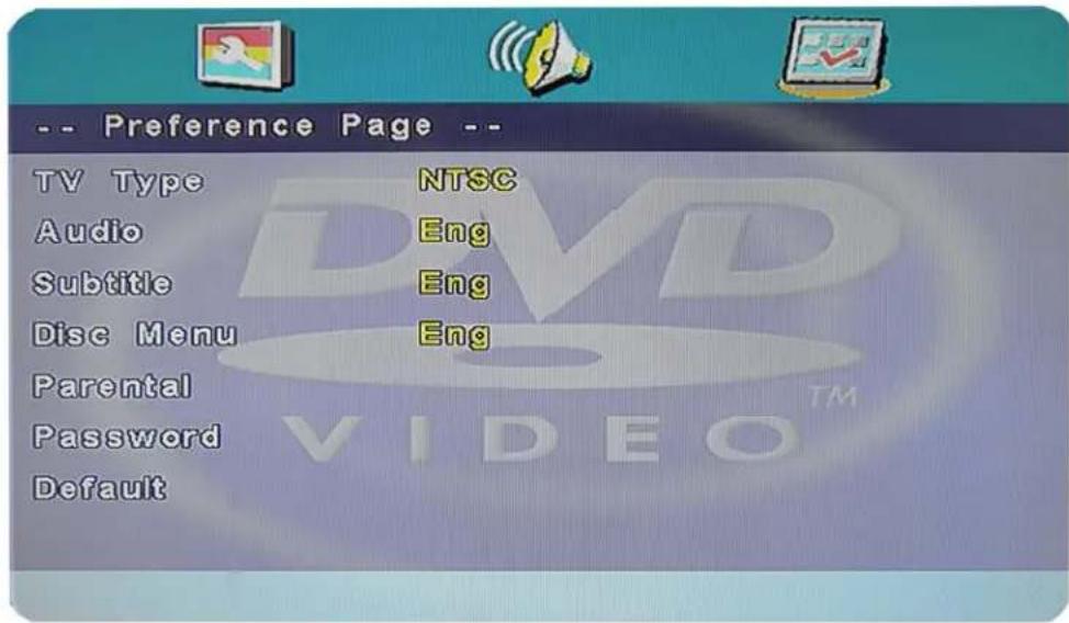 -- Preference Page -- TV Type NTSC Audio Eng Subtitle Eng Disc Menu Eng Parental Password Default
