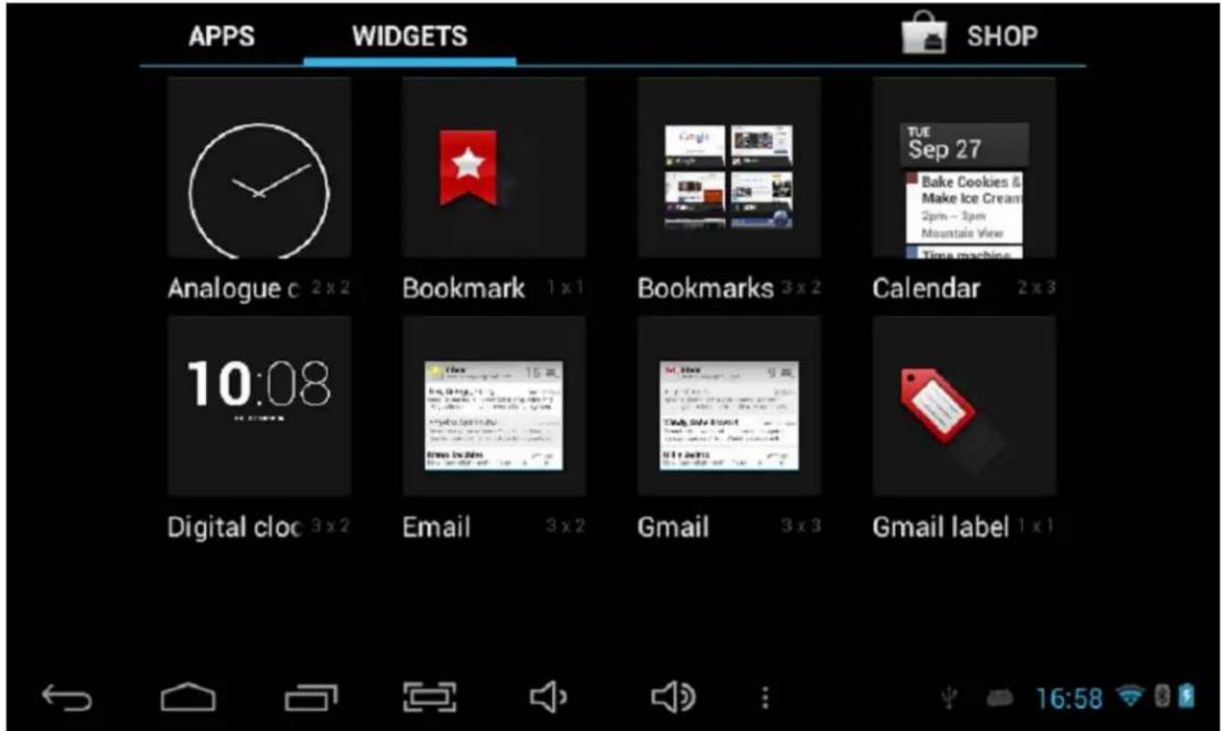 APPS WIDGETS SHOP Analogue c 2 x 2 Bookmark 1 x 1 Bookmarks 3 x 2 Calendar 2 x 3 Digital cloc 3 x 2 Email 3 x 2 Gmail 3 x 3 Gmail label 1 x 1