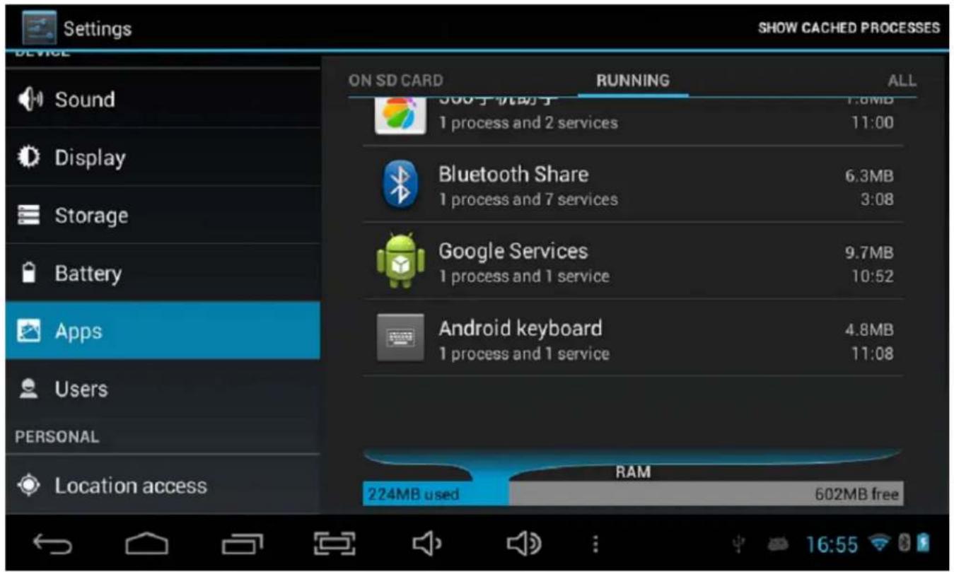 Settings SHOW CACHED PROCESSES ON SD CARD RUNNING ALL Sound Display Storage Battery Apps Users PERSONAL Location access 300手机助手 1 process and 2 services 11:00 Bluetooth Share 1 process and 7 services 6.3MB 3:08 Google Services 1 process and 1 service 9.7MB 10:52 Android keyboard 1 process and 1 service 4.8MB 11:08 RAM 224MB used 602MB free
