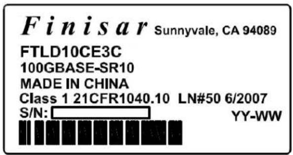 Finisar Sunnyvale, CA 94089 FTLD10CE3C 100GBASE-SR10 MADE IN CHINA Class 1 21CFR1040.10 LN#50 6/2007 S/N: YY-WW