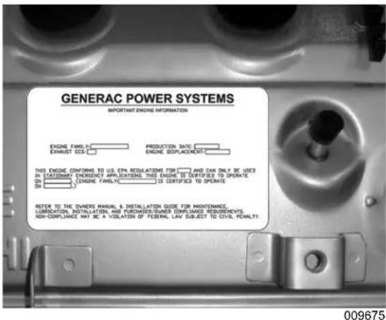 GENERAC POWER SYSTEMS IMPORTANT ENGINE INFORMATION ENGINE FAMILY EXHAUST ECD PRODUCTION DATE ENGINE REPLACEMENT THIS ENGINE CONFORMS TO US EPA REGULATIONS FOR AND CAN ONLY BE USED IN STATIONARY ENERGENCY APPLICATIONS. THIS ENGINE IS CERTIFIED TO OPERATE ON ENGINE FAMILY IS CERTIFIED TO OPERATE REFER TO THE DIVERS MANUAL & INSTALLATION GUIDE FOR MAINTENANCE. LUBICATION, INSTALLATION AND PURCHASER/SEANER COMPLIANCE REQUIREMENTS. NON-COMPLIANCE MAY BE A VIOLATION OF FEDERAL LAW SUBJECT TO CIVIL PENAITY. 009675