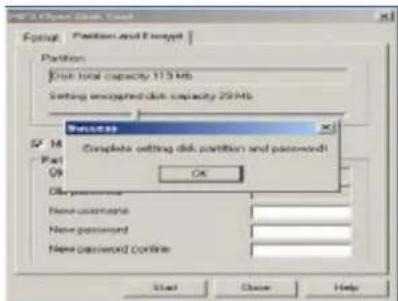 Open to Power Disk Format: Position and Except Partition: Out total capacity 113 Mb Setting encrypted disk capacity 29 Mb Success Complete setting disk partition and passwords! OK Off preferences New user name: New password: New password continue: Start Close Help