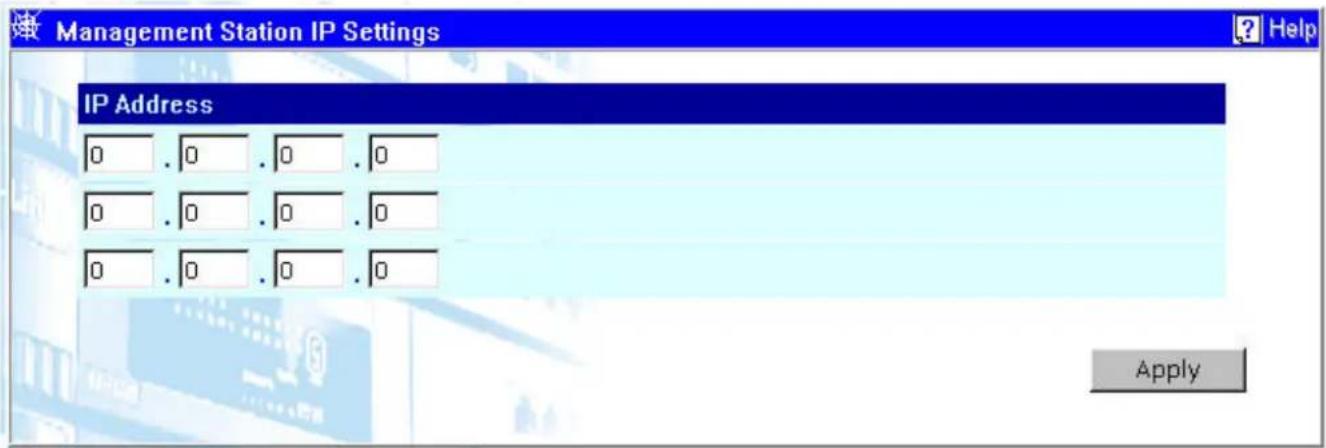 Management Station IP Settings IP Address 0 . 0 . 0 . 0 0 . 0 . 0 . 0 0 . 0 . 0 . 0 Apply