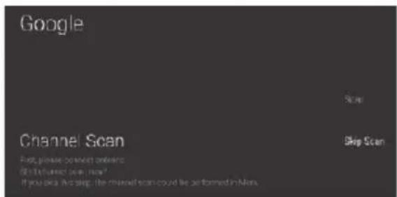 Google Channel Scan Step Scan Next please submit instructions Get it correct scan now? If you decide this step, the channel scan could be performed in None.