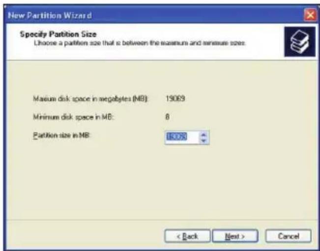 New Partition Wizard Specify Partition Size Choose a partition size that is between the maximum and minimum sizes. Maximum disk space in megabytes (MB): 19083 Minimum disk space in MB: 8 Partition size in MB: 15083 < Back Next > Cancel