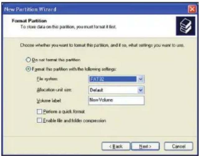 New Partition Wizard Format Partition To store data on this partition, you must format it first. Choose whether you want to format this partition, and if so, what settings you want to use. Do not format this partition Format this partition with the following settings: File system: FAT32 Allocation unit size: Default Volume label: New Volume Perform a quick format Enable file and folder compression < Back Next > Cancel
