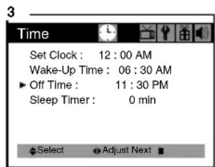 3 Time Set Clock : 12 : 00 AM Wake-Up Time : 06 : 30 AM ▶ Off Time : 11 : 30 PM Sleep Timer : 0 min Select ▶ Adjust Next ■