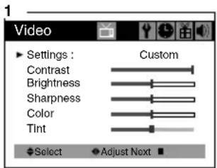 Video Settings : Custom Contrast Brightness Sharpness Color Tint Select Adjust Next