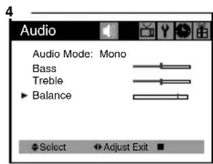 Audio Audio Mode: Mono Bass Treble Balance Select Adjust Exit
