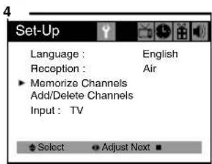 Set-Up Language : English Reception : Air ▶ Memorize Channels Add/Delete Channels Input : TV ◆ Select ▼ Adjust Next ■
