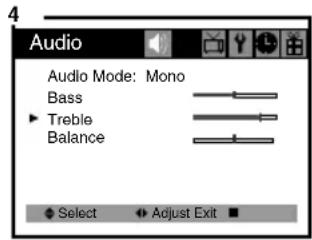 Audio Audio Mode: Mono Bass Treble Balance Select Adjust Exit