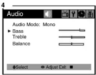 Audio Audio Mode: Mono ► Bass Treble Balance Select Adjust Exit