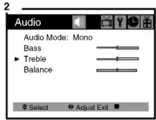 Audio Audio Mode: Mono Bass Treble Balance Select Adjust Exit