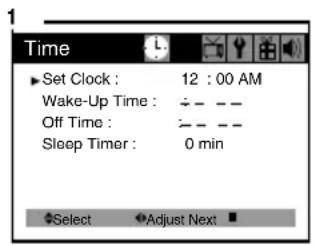 1 Time ► Set Clock : 12 : 00 AM Wake-Up Time : -- Off Time : -- Sleep Timer : 0 min Select Adjust Next
